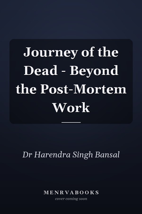 Journey of the Dead - Beyond the Post-Mortem Work