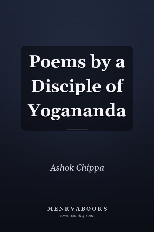 Poems by a Disciple of Yogananda