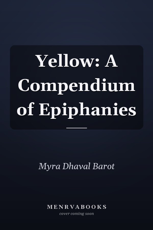 Yellow: A Compendium of Epiphanies