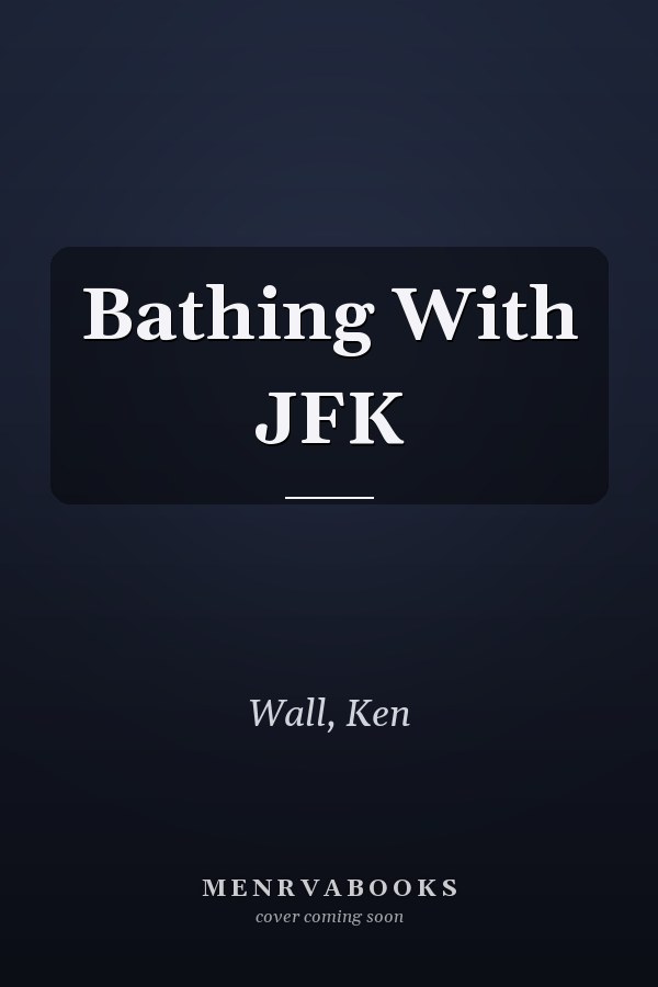 Bathing With JFK