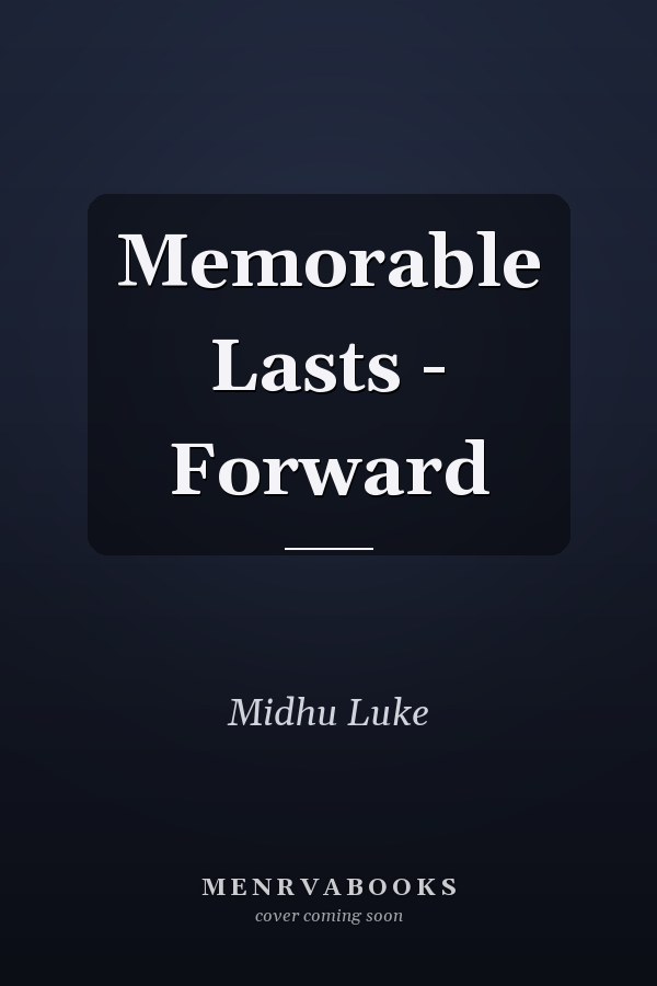 Memorable Lasts - Forward