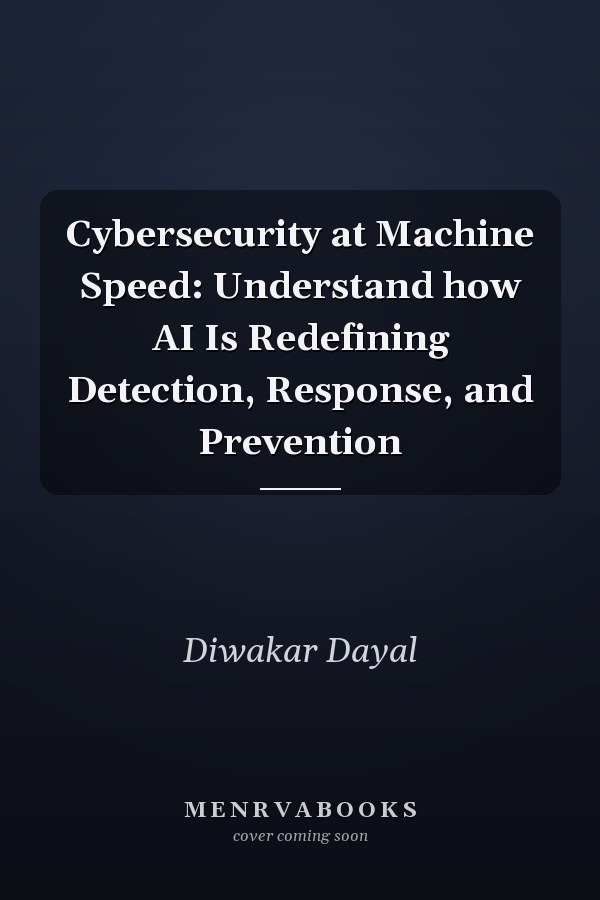 Cybersecurity at Machine Speed: Understand how AI Is Redefining Detection, Response, and Prevention