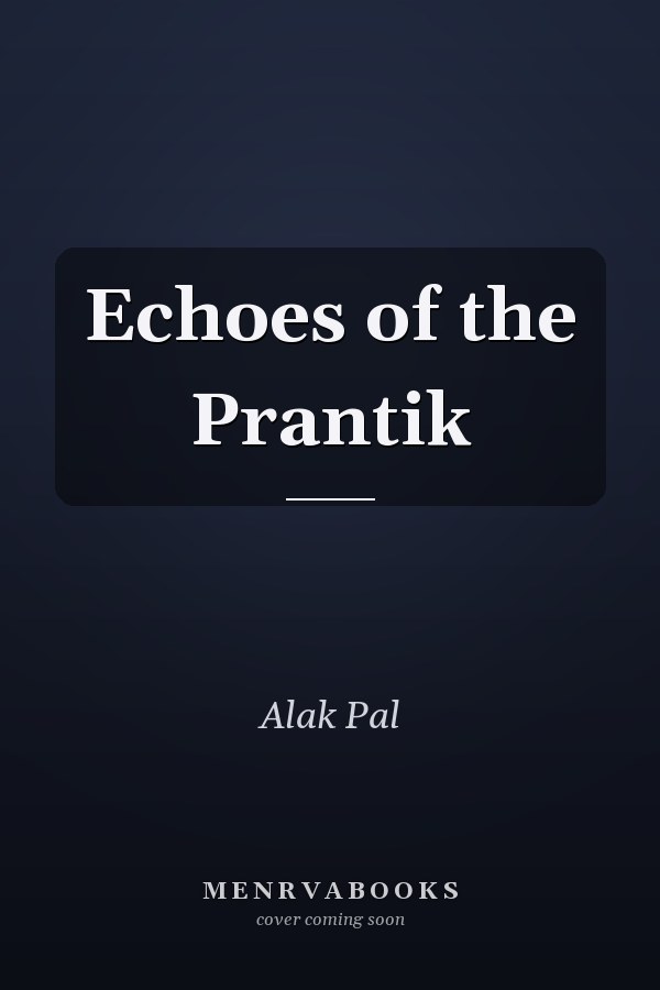 Echoes of the Prantik