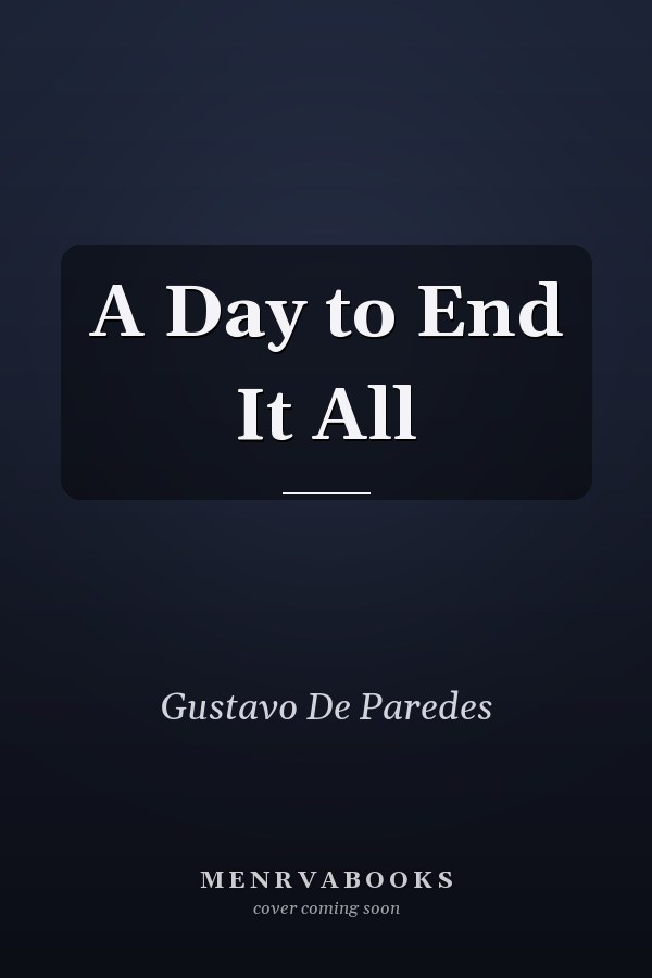 A Day to End It All