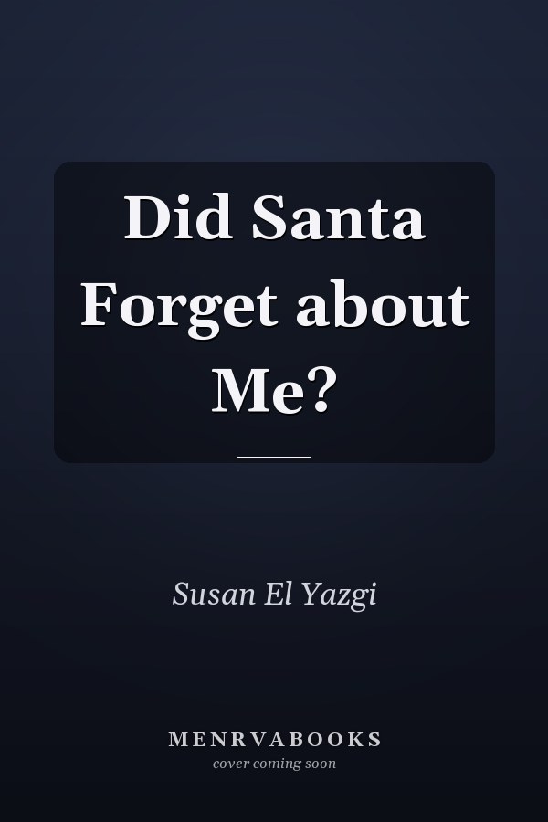 Did Santa Forget about Me?