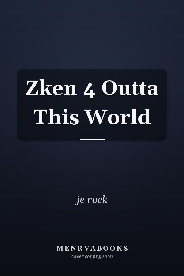 Zken 4 Outta This World