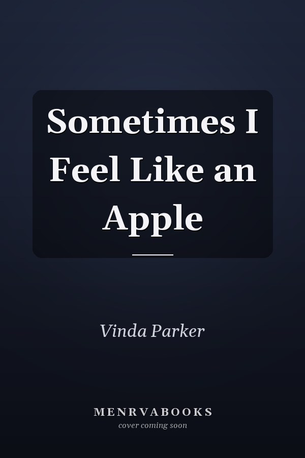 Sometimes I Feel Like an Apple