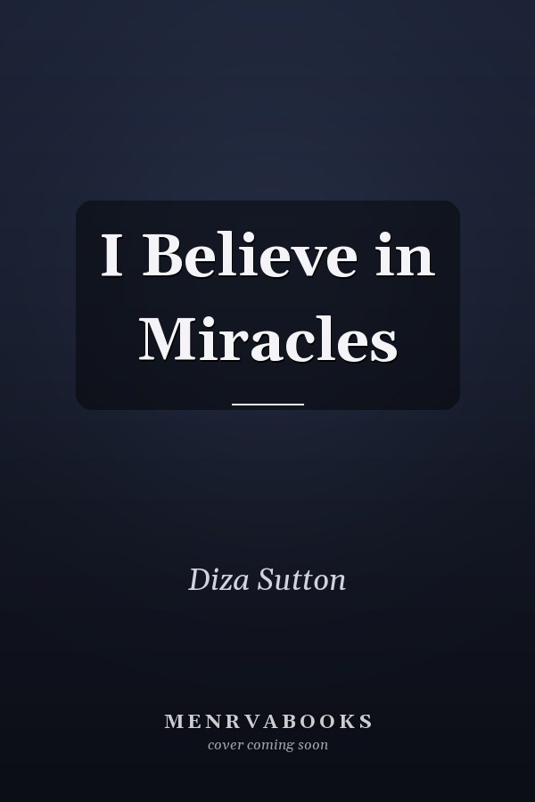 I Believe in Miracles