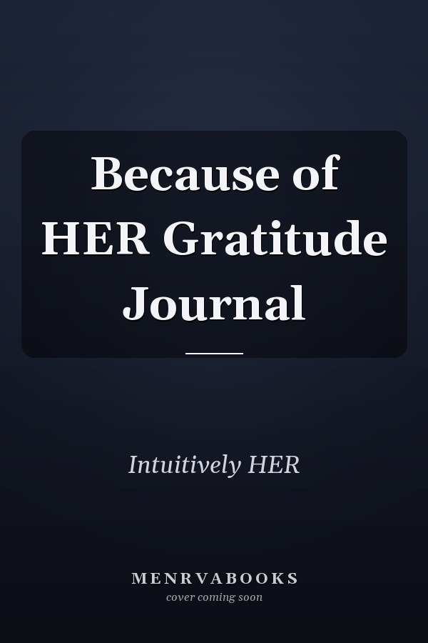 Because of HER Gratitude Journal