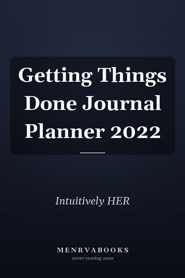 Getting Things Done Journal Planner 2022