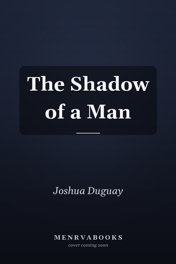 The Shadow of a Man