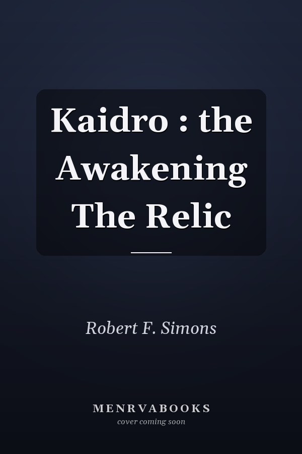Kaidro : the Awakening The Relic