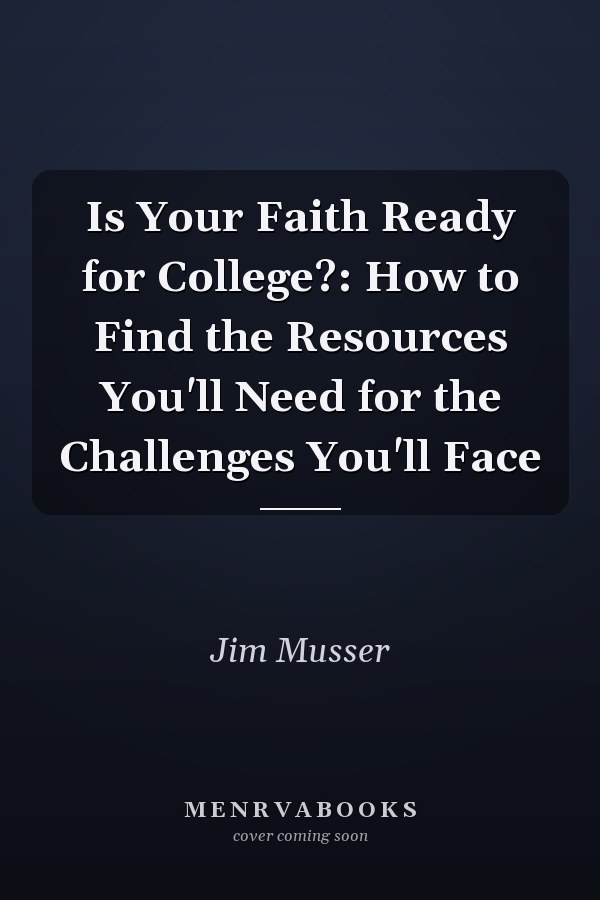 Is Your Faith Ready for College?: How to Find the Resources You'll Need for the Challenges You'll Face