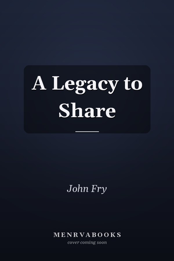 A Legacy to Share