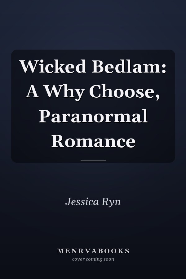 Wicked Bedlam: A Why Choose, Paranormal Romance