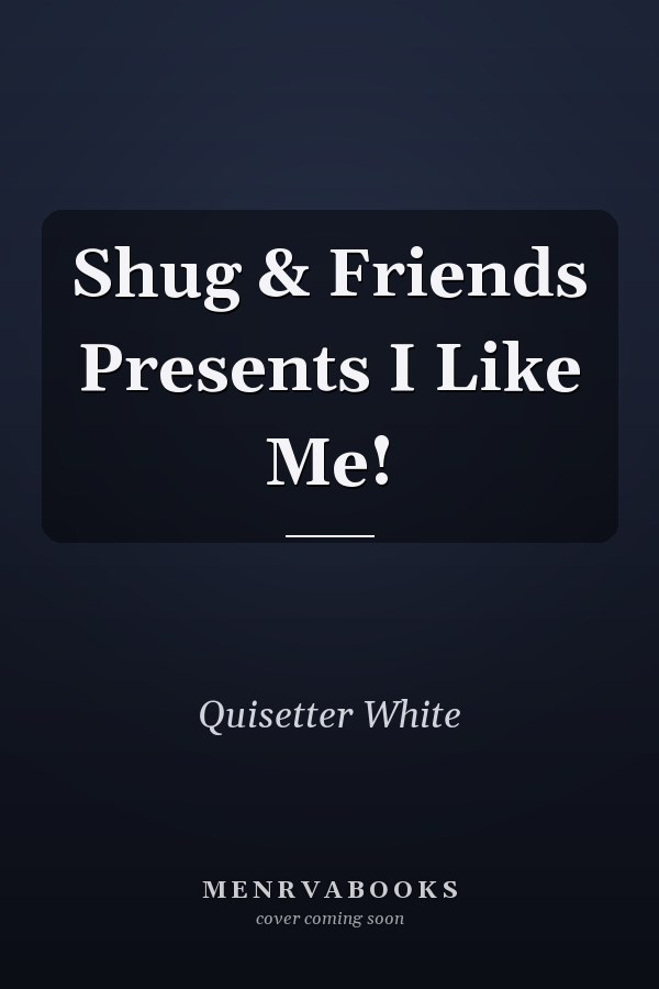 Shug & Friends Presents I Like Me!