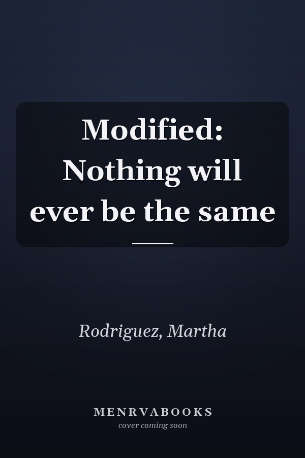 Modified: Nothing will ever be the same