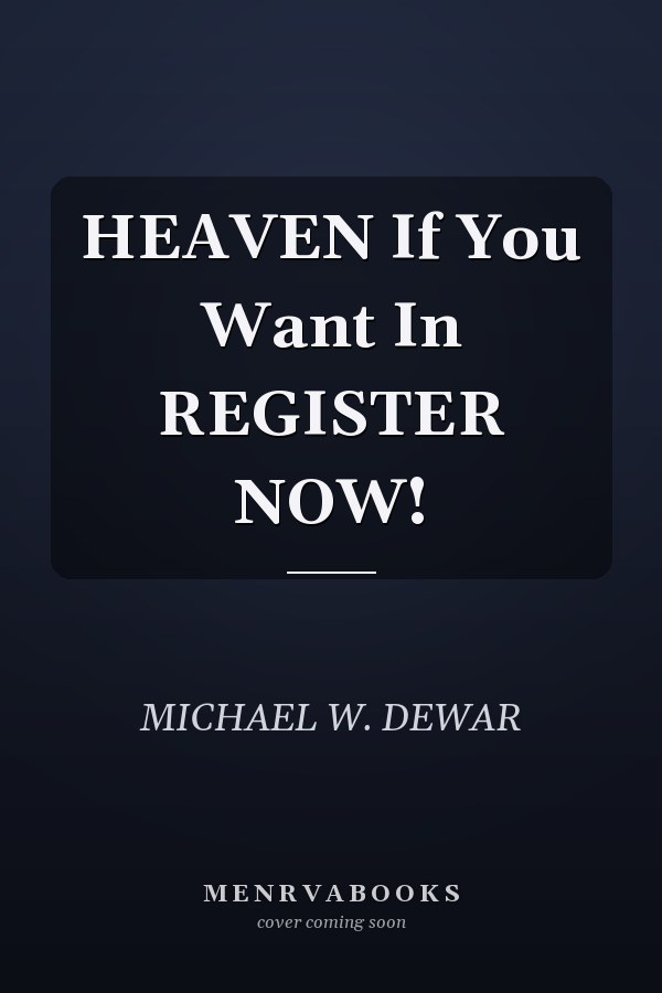 HEAVEN If You Want In REGISTER NOW!