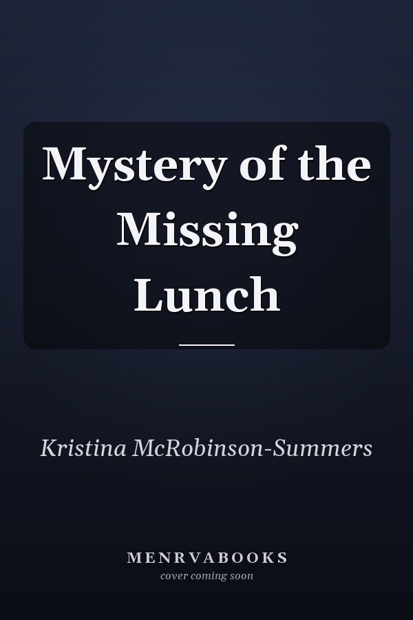 Mystery of the Missing Lunch