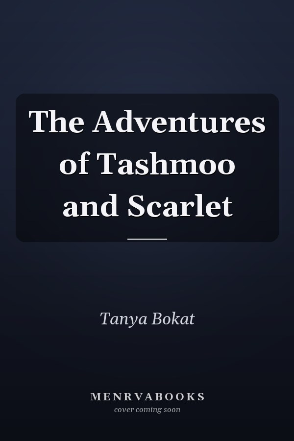 The Adventures of Tashmoo and Scarlet