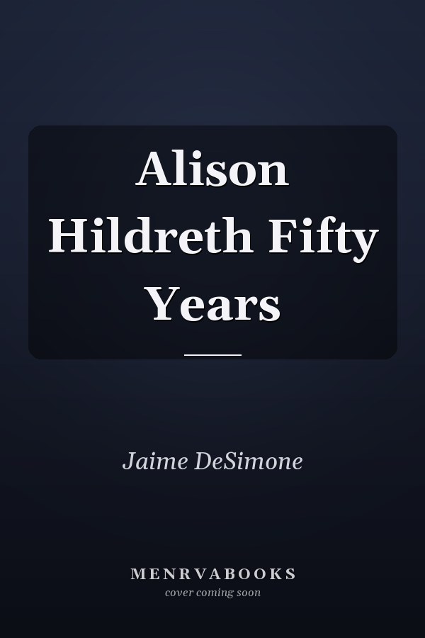 Alison Hildreth Fifty Years