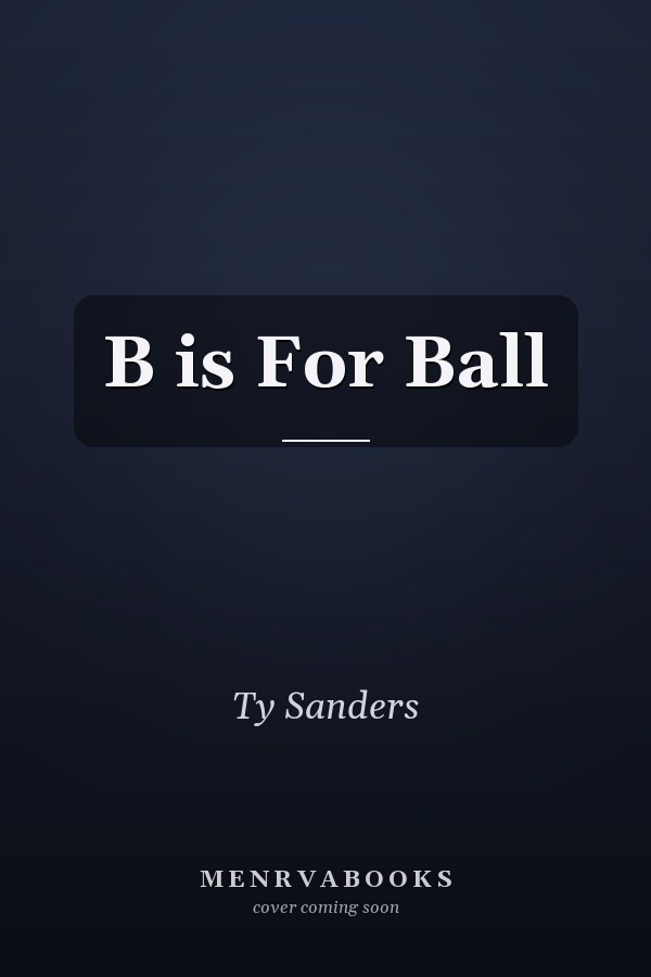 B is For Ball
