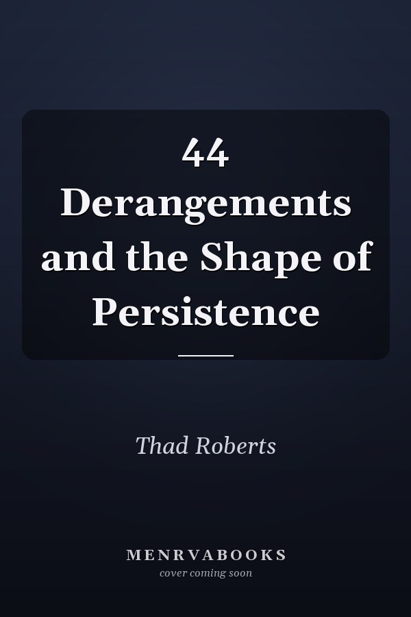 44 Derangements and the Shape of Persistence
