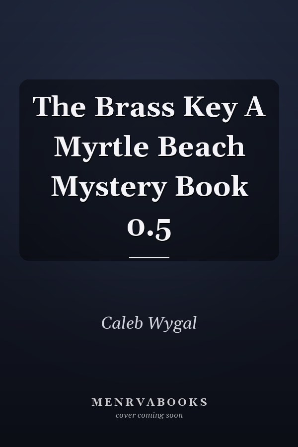 The Brass Key A Myrtle Beach Mystery Book 0.5