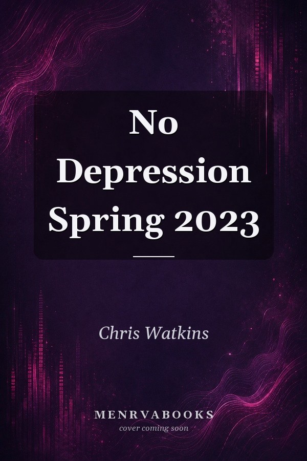 No Depression Spring 2023