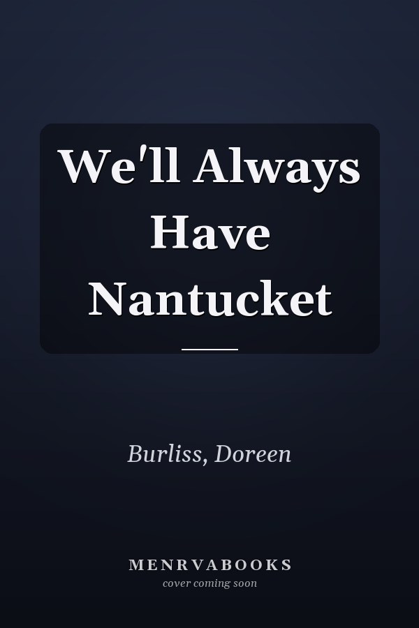 We'll Always Have Nantucket