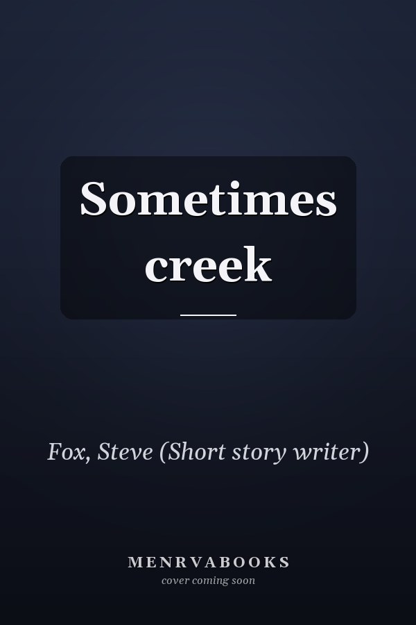 Sometimes creek