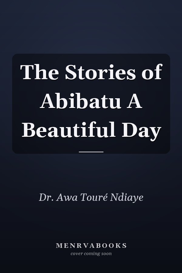The Stories of Abibatu A Beautiful Day