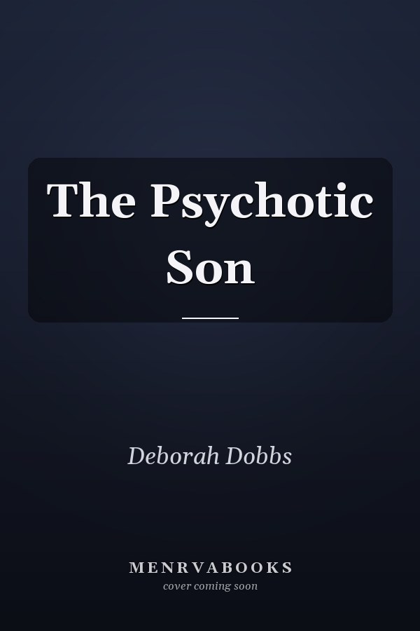 The Psychotic Son