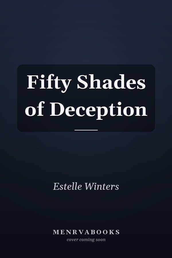 Fifty Shades of Deception
