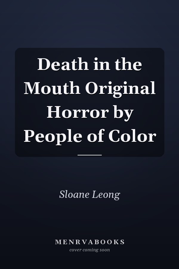Death in the Mouth Original Horror by People of Color