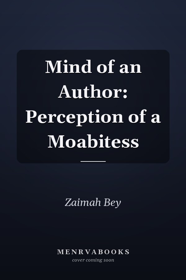 Mind of an Author: Perception of a Moabitess