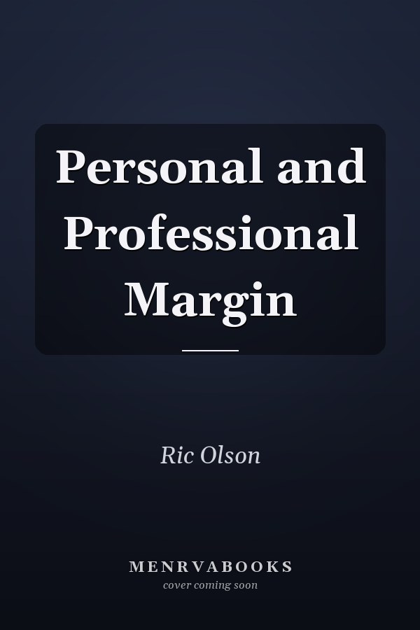 Personal and Professional Margin