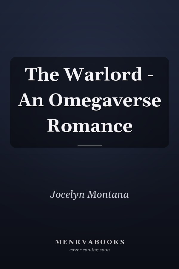 The Warlord - An Omegaverse Romance