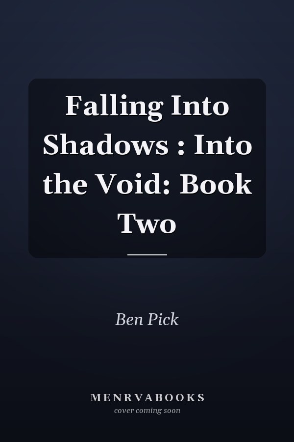 Falling Into Shadows : Into the Void: Book Two