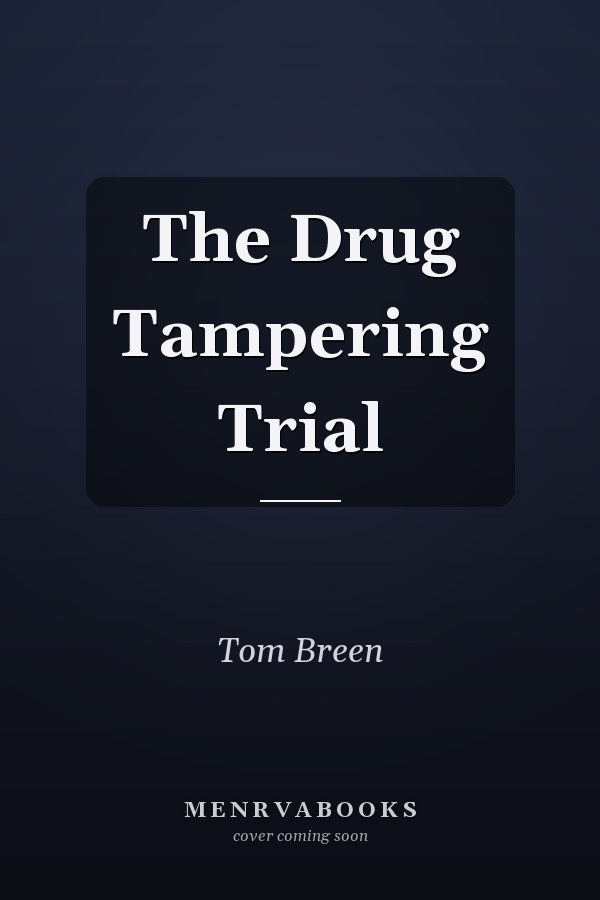The Drug Tampering Trial