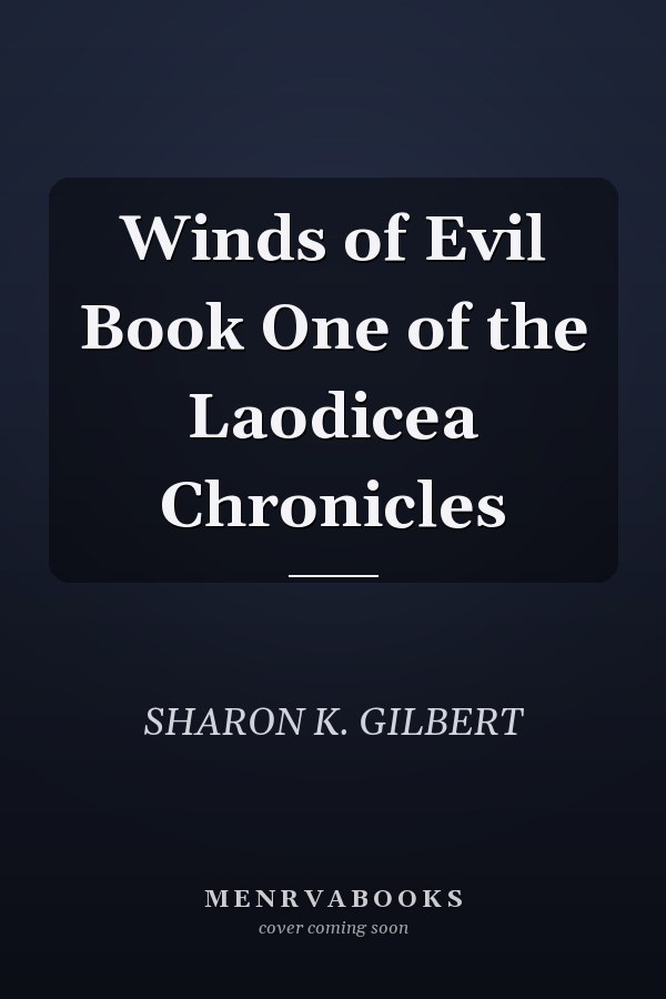 Winds of Evil Book One of the Laodicea Chronicles