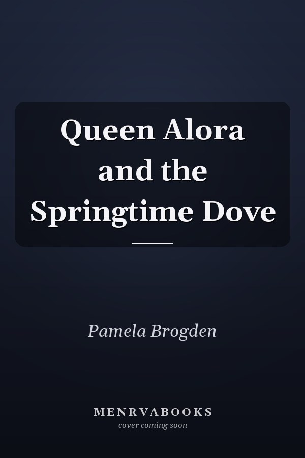 Queen Alora and the Springtime Dove