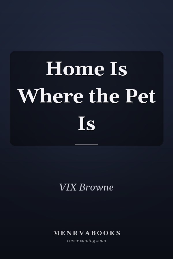 Home Is Where the Pet Is
