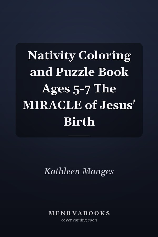 Nativity Coloring and Puzzle Book Ages 5-7 The MIRACLE of Jesus' Birth