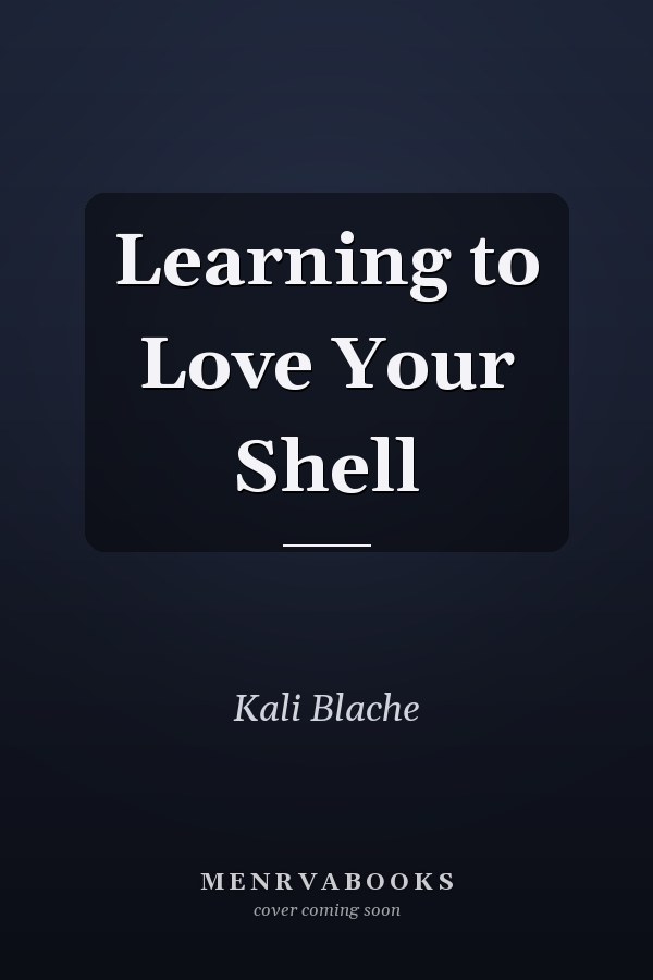 Learning to Love Your Shell