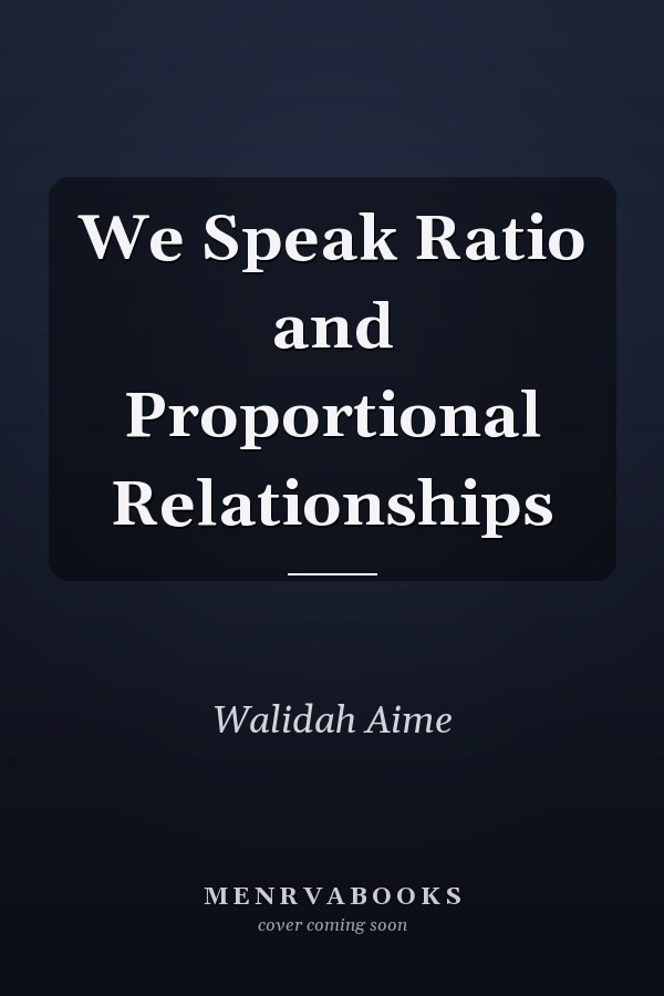 We Speak Ratio and Proportional Relationships