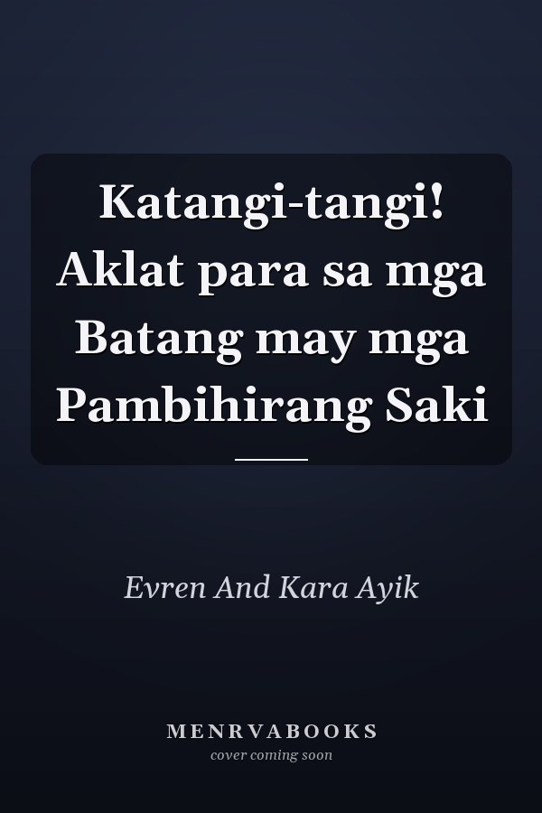 Katangi-tangi! Aklat para sa mga Batang may mga Pambihirang Saki