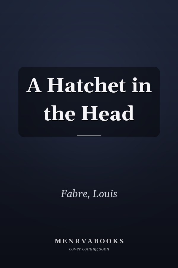 A Hatchet in the Head