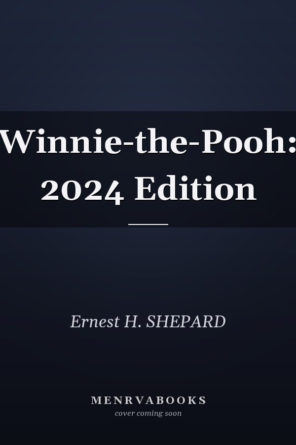 Winnie-the-Pooh: 2024 Edition