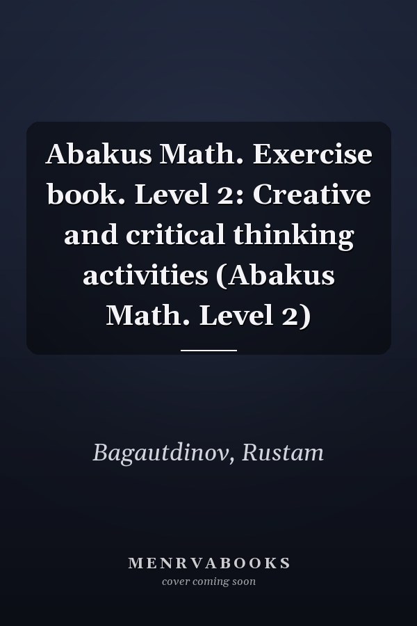 Abakus Math. Exercise book. Level 2: Creative and critical thinking activities (Abakus Math. Level 2)